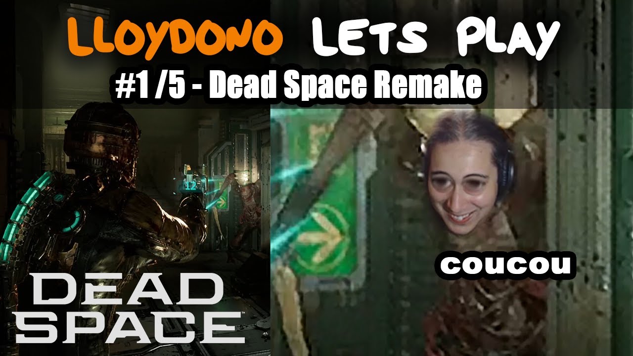 Dead Space Lets play - Live condensé #1/5