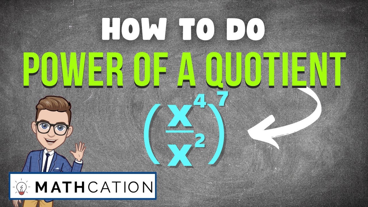 What is the Power of a Quotient Rule for Exponents? (Quotient Rule Examples and Property)