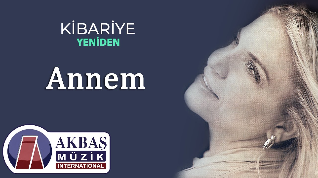 Kibariye - Annem