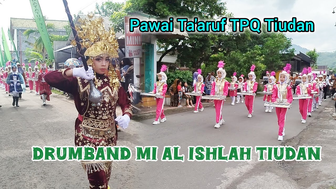 Drumband Ababil Nada MI AL ISHLAH Tiudan Dalam Pawai Ta'aruf TPQ Hidayatus Shibyan