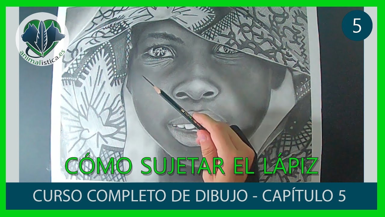 CÓMO SUJETAR EL LÁPIZ PARA DIBUJAR - Curso completo de dibujo CAPITULO 5