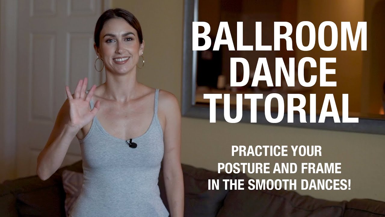 Posture and Frame in the Smooth Dances Pt. 1 | Ballroom Dance Tutorial |