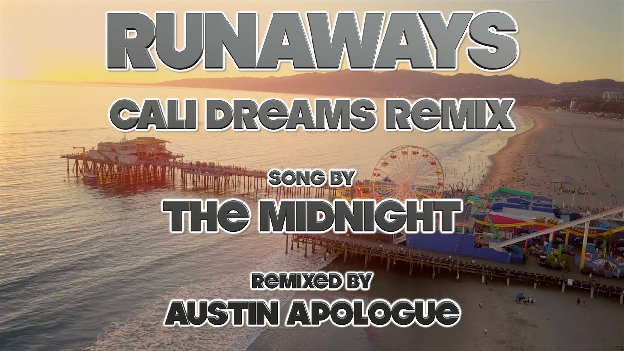 Runaways - Cali Dreams Remix (The Midnight, remixed by Austin Apologue)