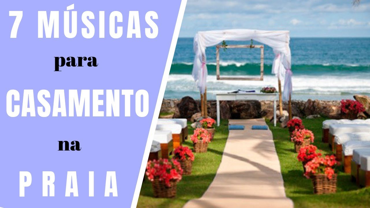 7 MÚSICAS para CASAMENTO na PRAIA