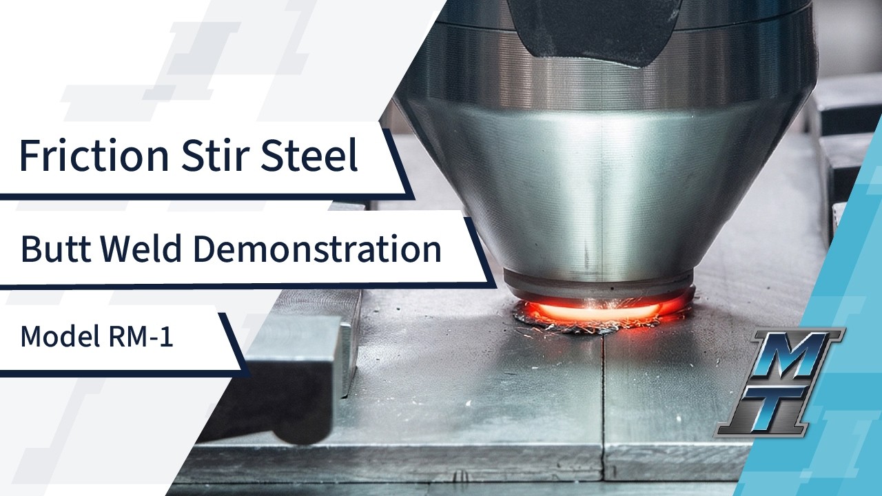 Friction Stir Steel Butt Weld Demonstration - Model RM-1