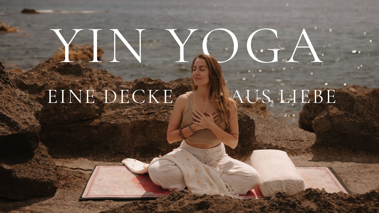Liebendes Yin Yoga | Eine Decke Aus Liebe