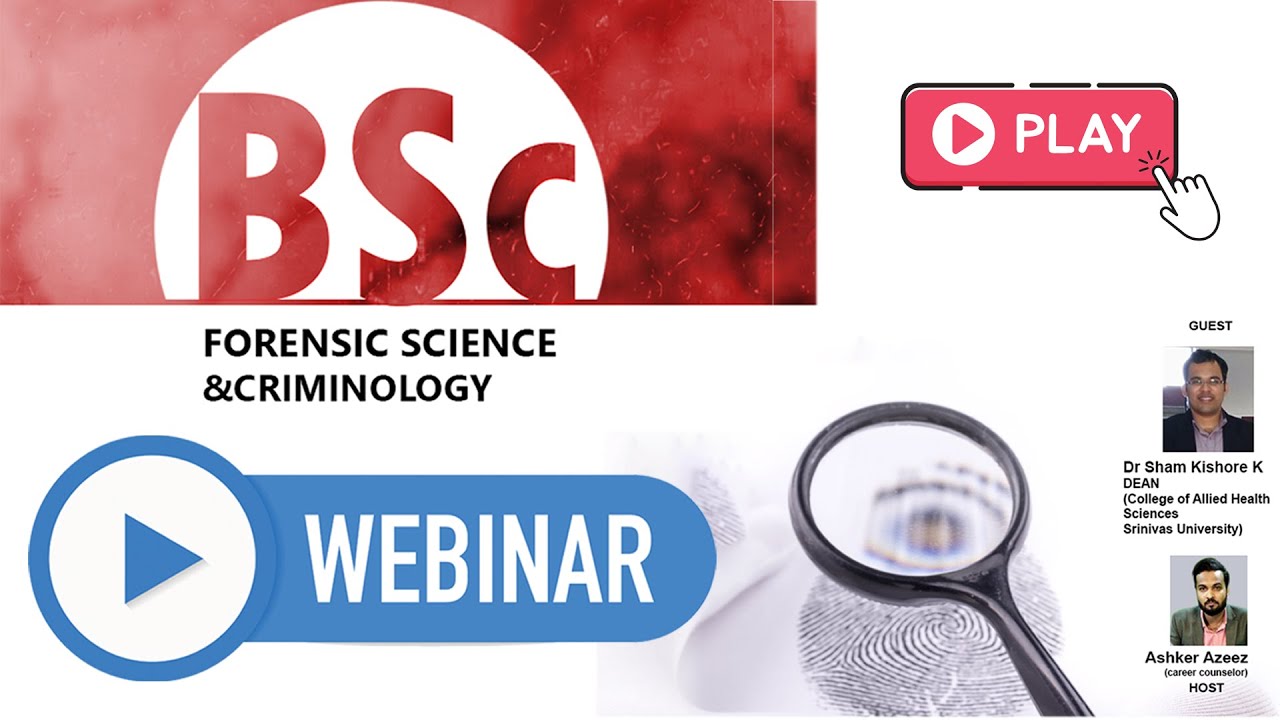 BSC FORENSIC SCIENCE & CRIMINOLOGY WEBINAR WITH FACULTY OF SRINIVAS UNIVERSITY MANGALORE