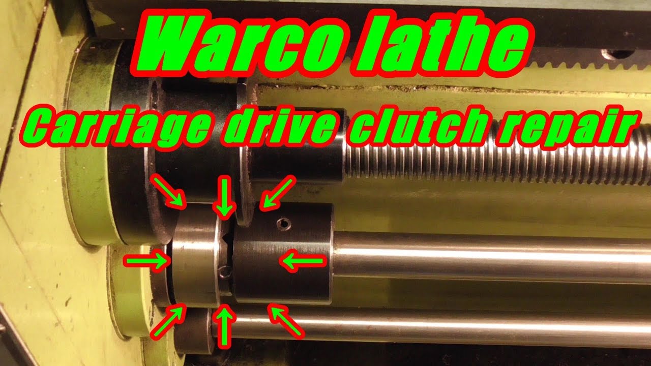 Warco lathe carriage drive clutch  repair