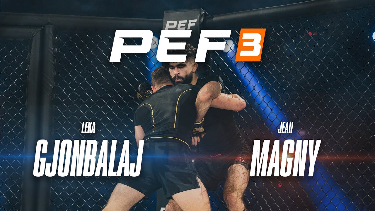 PEF 3 : Leka GJONBALAJ vs Jean MAGNY