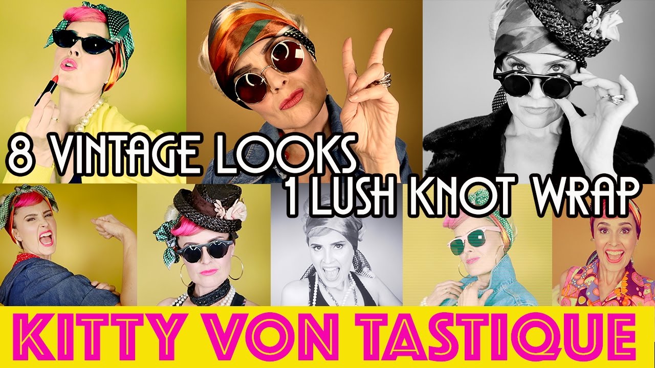 8 EASY VINTAGE LOOKS, 1 LUSH KNOT WRAP SCARF - Lush knot wrap hair styling | KITTY VON TASTIQUE
