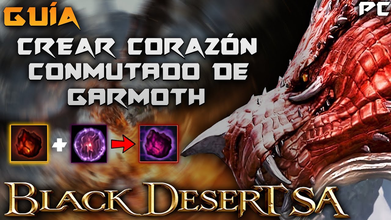 BLACK DESERT SA | CORAZÓN CONMUTADO DE GARMOTH | Guía | BDO Español | PC | 2022