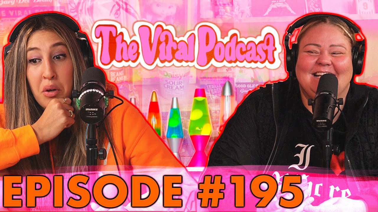 The Viral Podcast Ep. 195