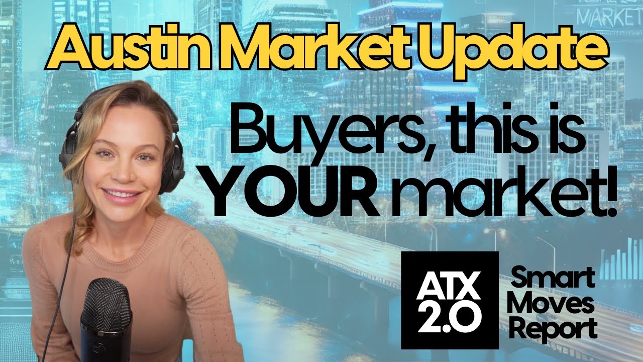 Austin Housing Market 2025: Buyers Have the Advantage