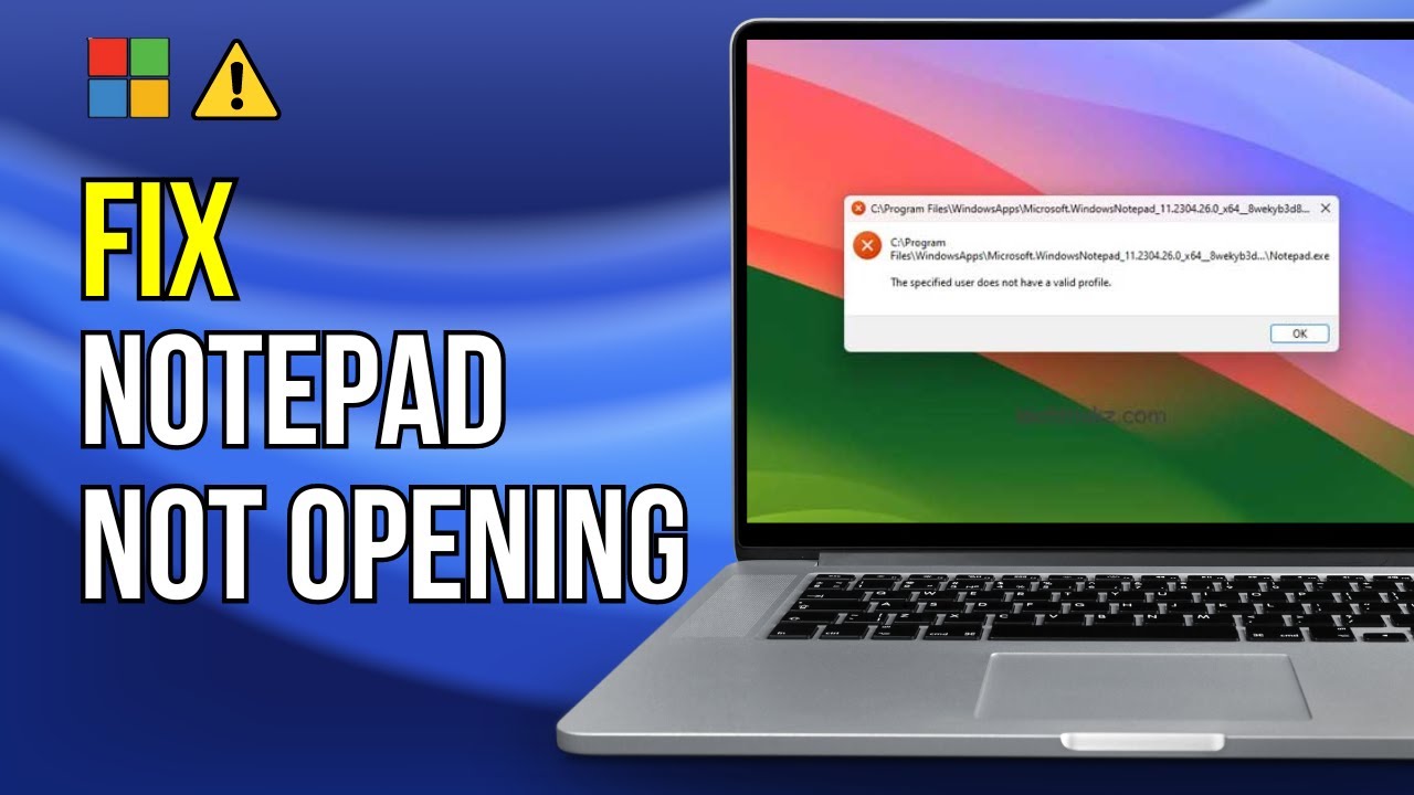 How to Fix Notepad Not Opening in Windows 11 (Complete Fix)