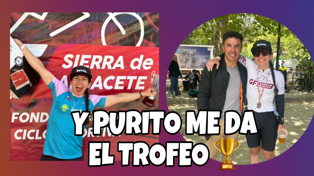 GRAN FONDO SIERRA DE ALBACETE ❤️ +3.300 m en la 1ª Ciclo del Año 😍 y Purito me da el trofeo 🏆