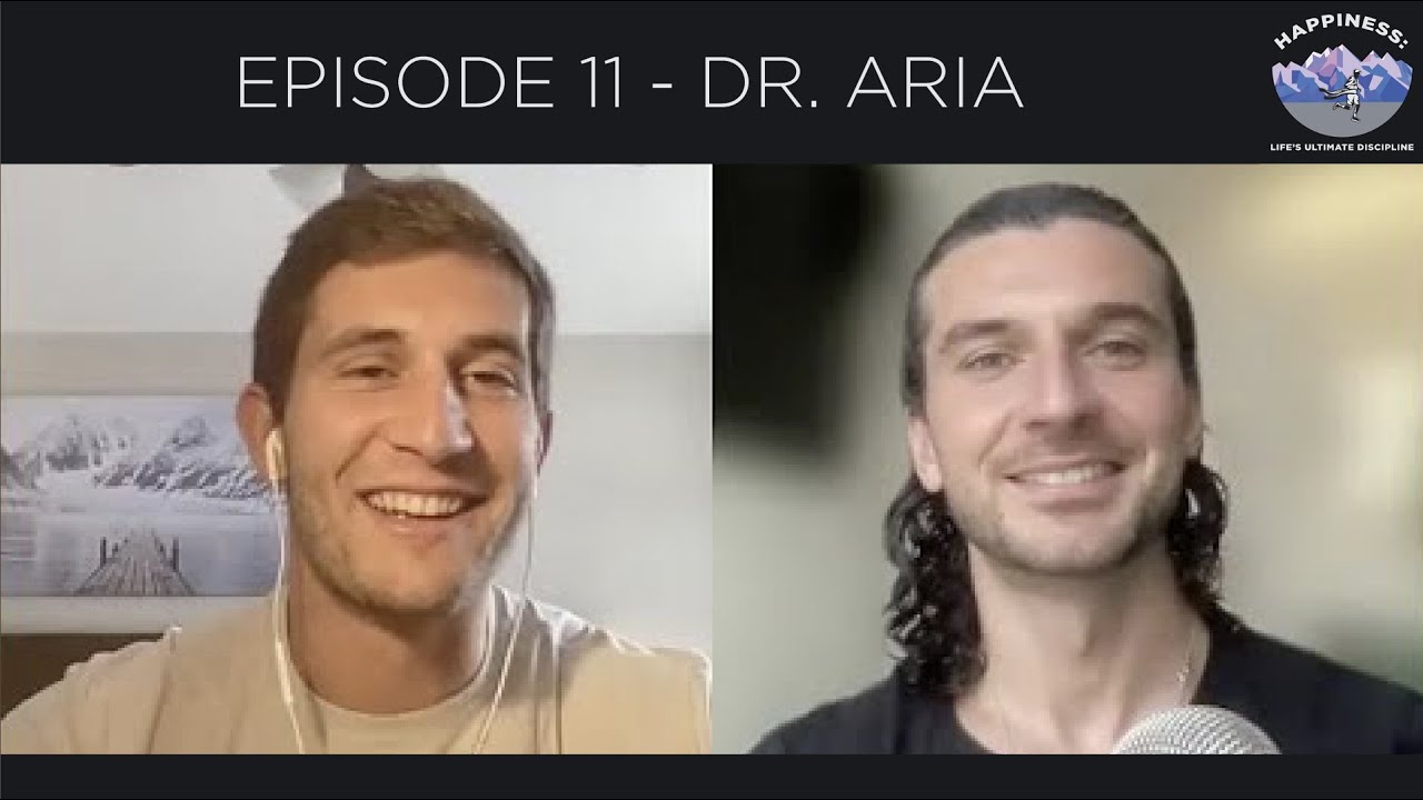 Dr. Aria - Mindfulness Specialist (Happiness: Life's Ultimate Discipline Podcast Episode 11)