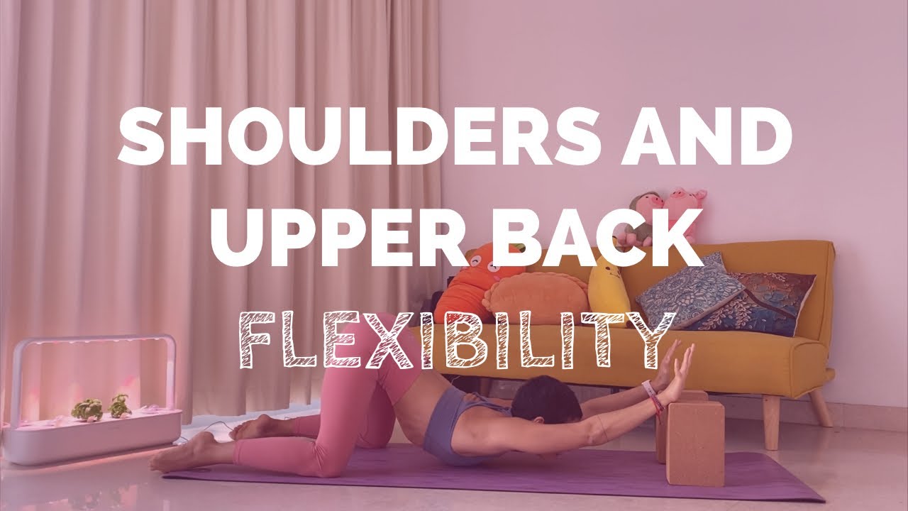 Shoulder and upper back flexibility