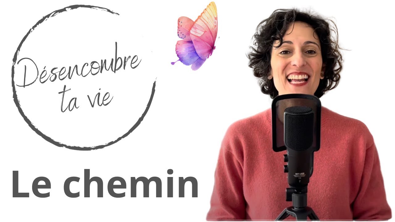 Désencombrer sa vie : le chemin !