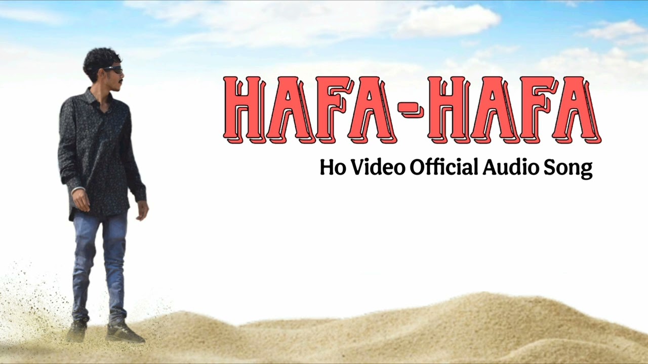 Hafa Hafa |Ho Rap Adivasi Song |By-AM24 House Music|Official Ho Audio 2025