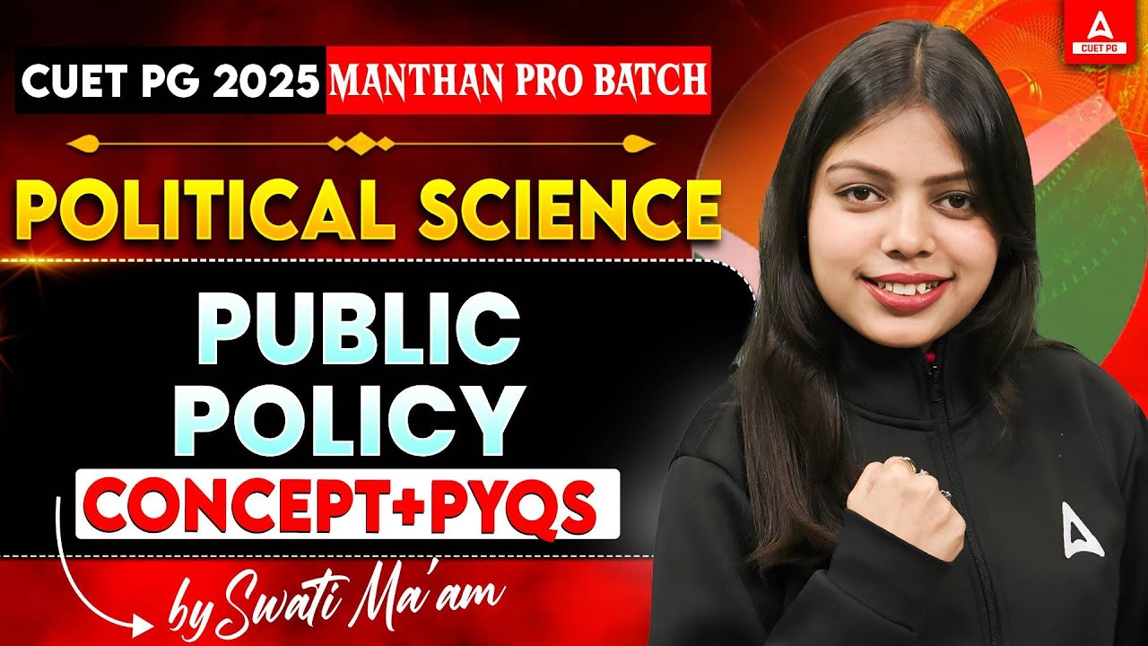 PUBLIC POLICY All Concepts and PYQ's for CUET PG Political Science 2025 #3
