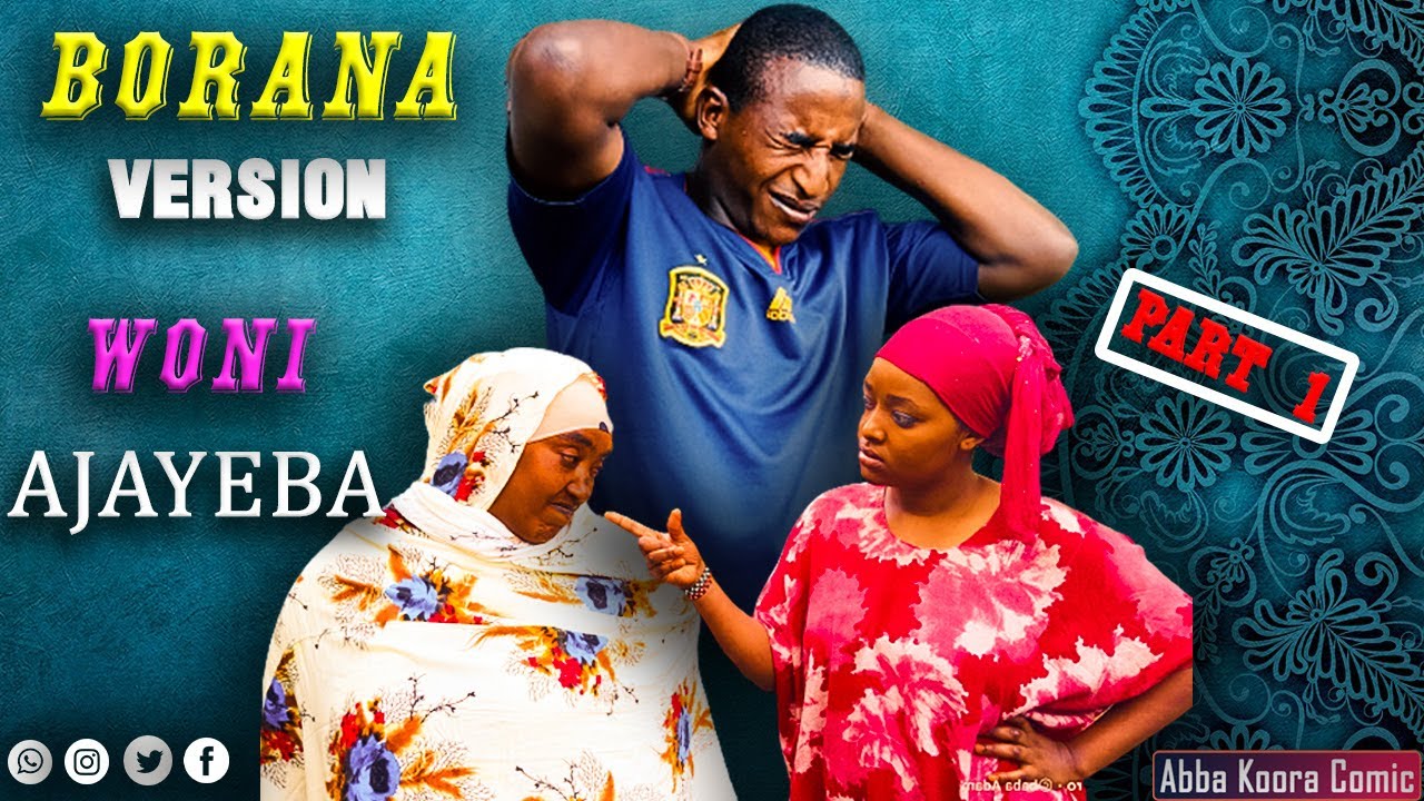 Oromo Borana version : Abba Koora   woni Ajayiba😂😂😂