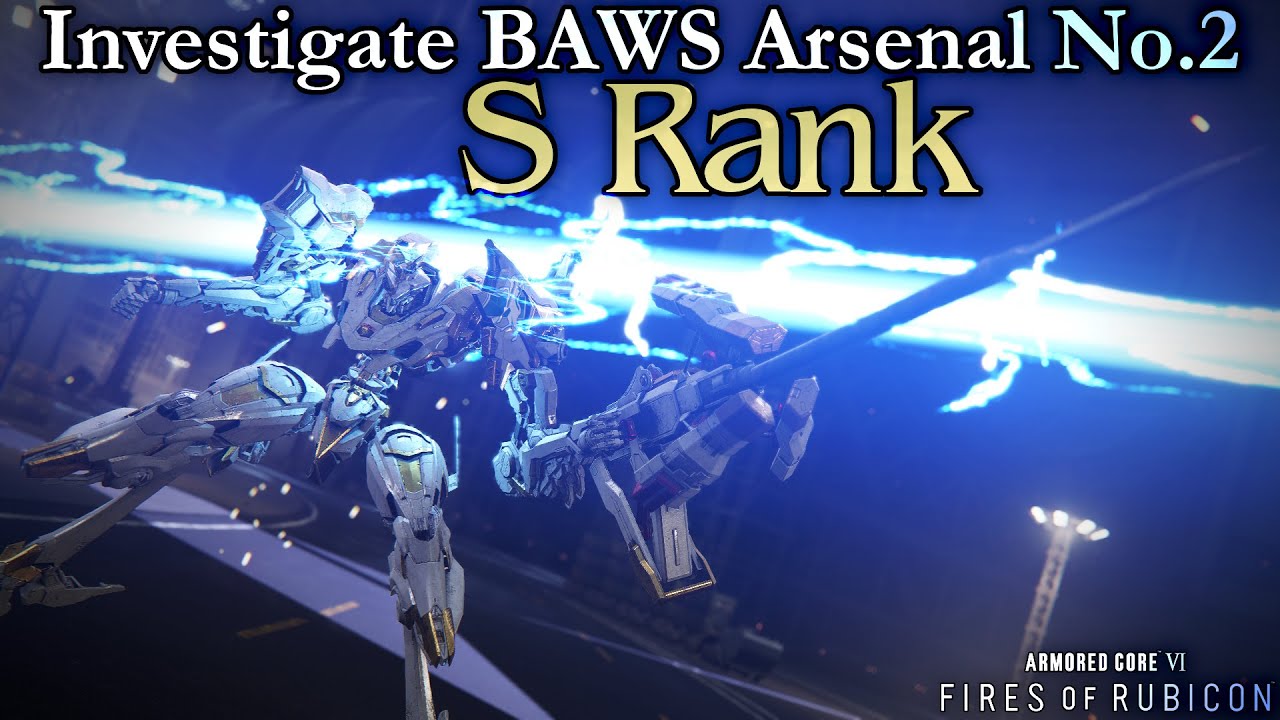 Investigate BAWS Arsenal No.2 S Rank (MELEE ONLY) | ARMORED CORE VI FIRES OF RUBICON