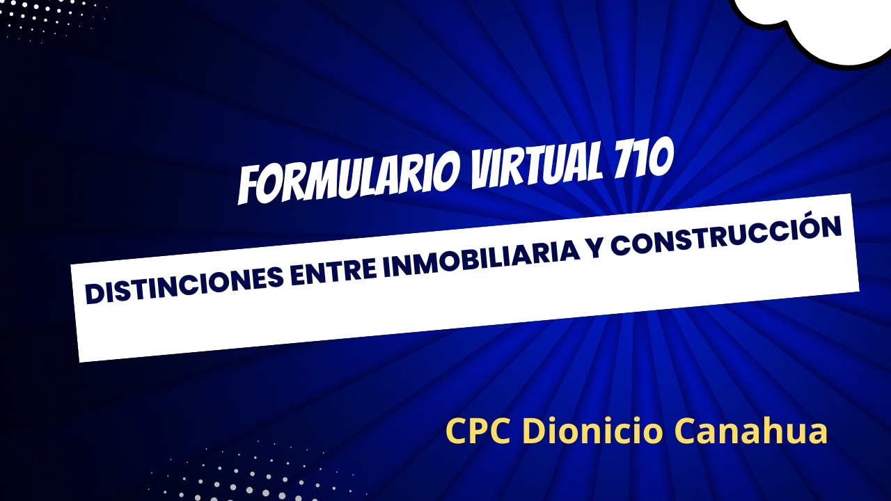 Formulario Virtual 710 Construcción e Inmobiliaria