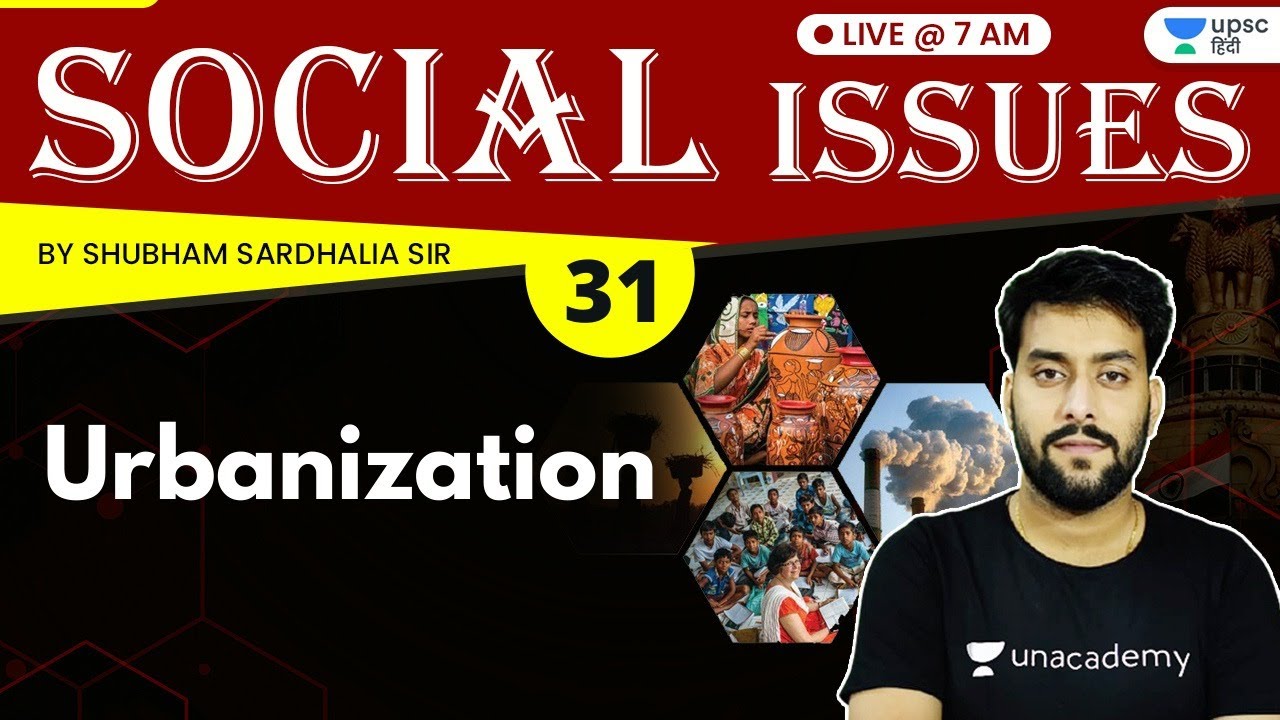 UPSC CSE 2021 | Social Issues by Shubham Sir | Urbanization