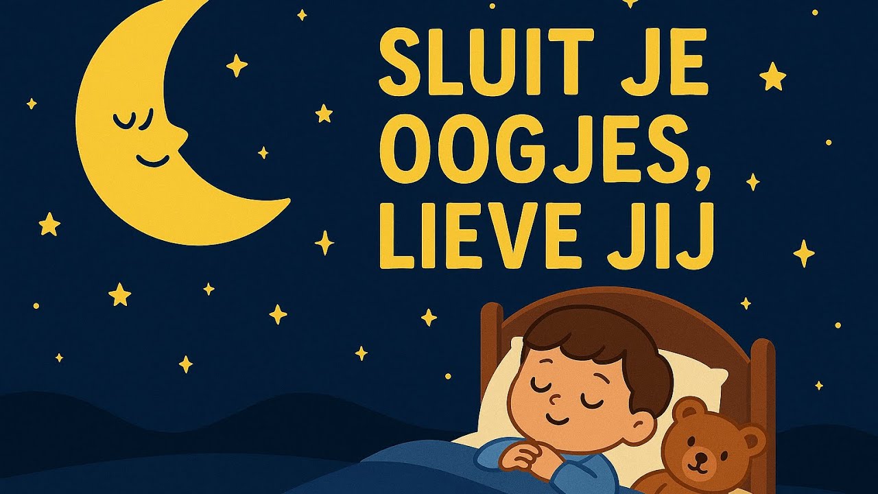 Sluit je oogjes, lieve jij | Slaapliedje | Rustig Kinderliedje voor Peuters en Kleuters