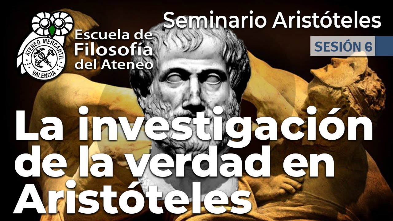 La investigación de la verdad en Aristóteles | Filosofía Clásica | Ginés Marco