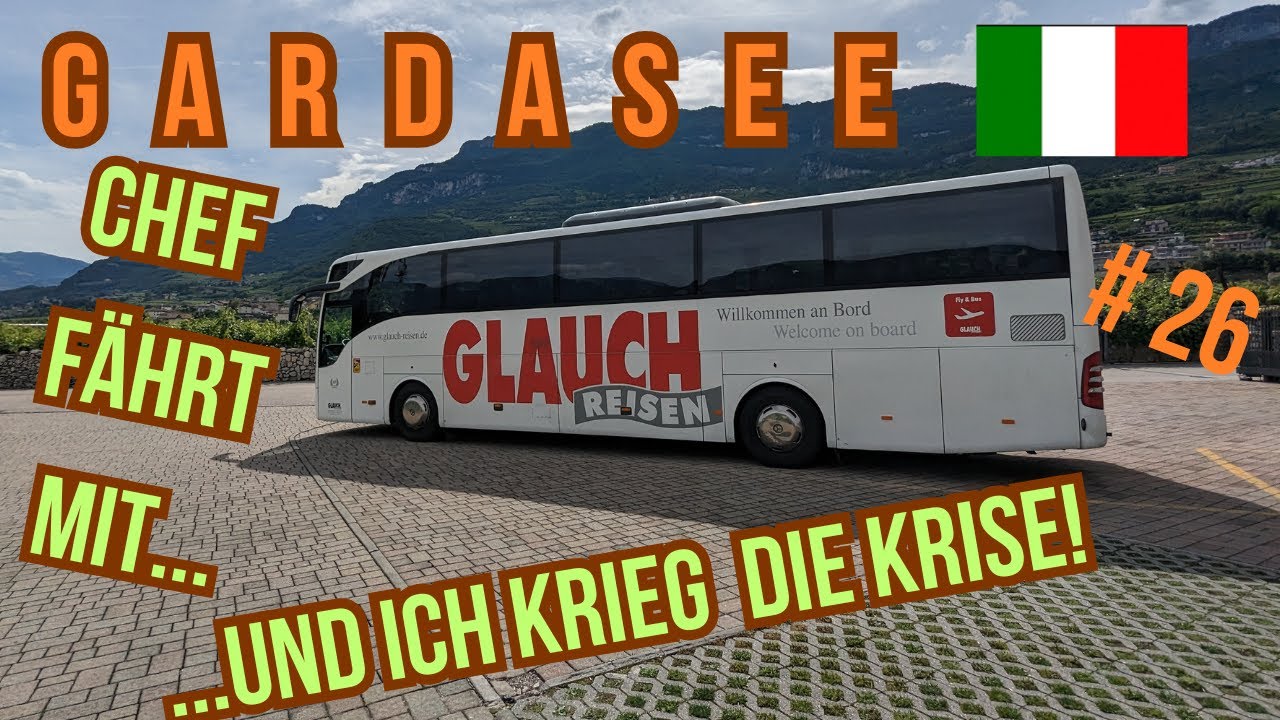 BUS Doku # 26 🇮🇹 | Gardasee - Chef fährt mit und Ich krieg die Krise | Reisebus Fernfahrer deutsch