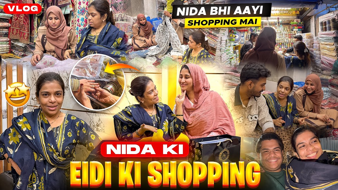 Nida Ki Eidi Ki Shopping ✨| Meri Bahu Ko Kya Leke Jaari Ho Eidi Mai 😍 | Nida Bhi Aayi Shopping Pai🛍️
