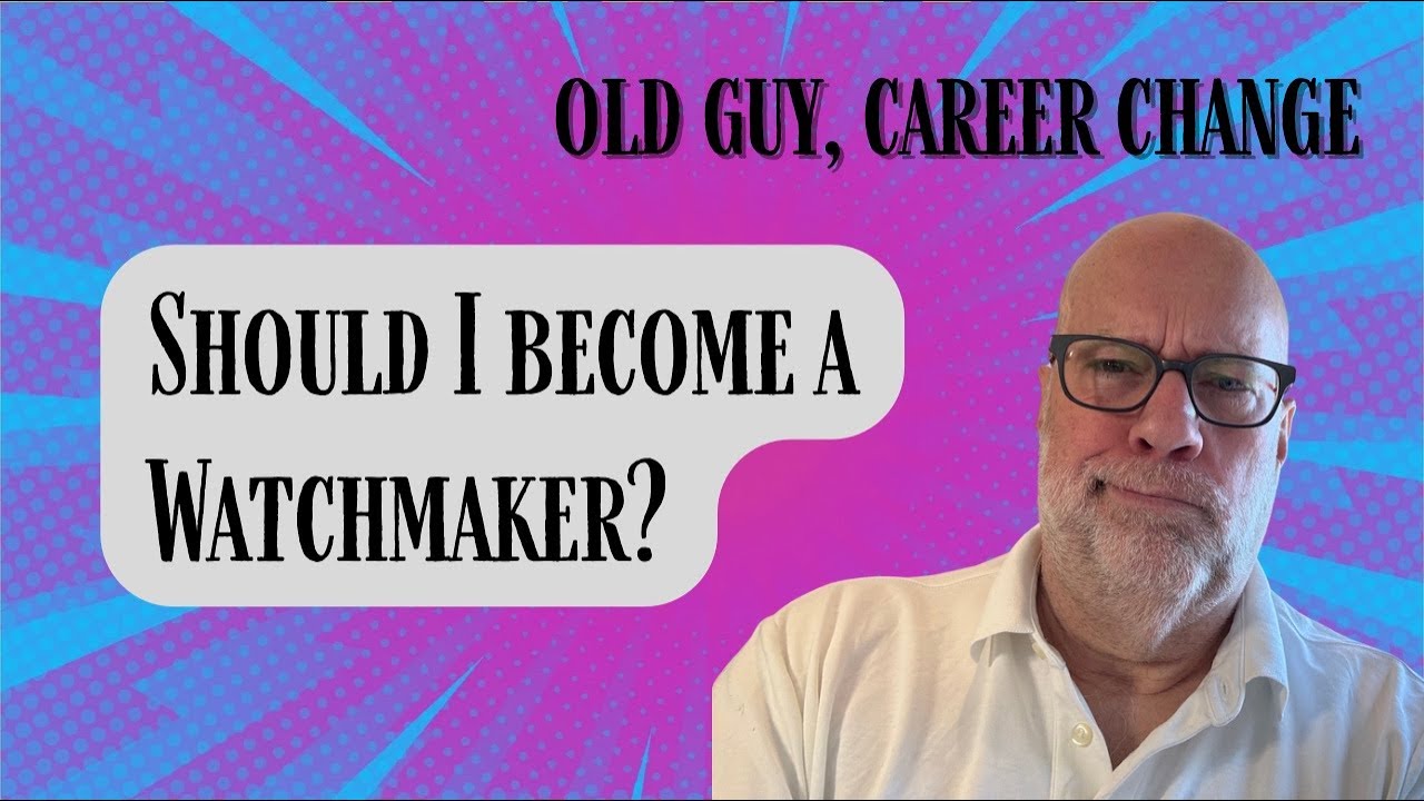 Should I become a Watchmaker?