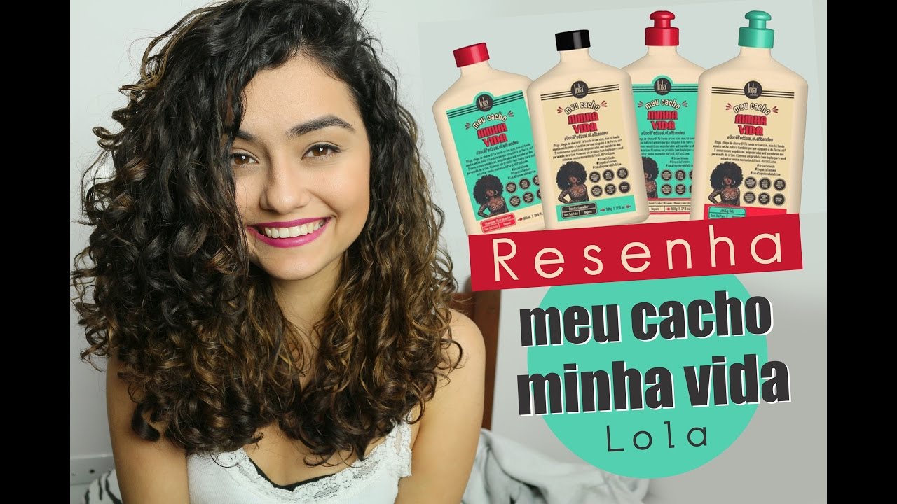 Resenha: Linha MEU CACHO MINHA VIDA - Lola Cosmetics| Morena Raiz