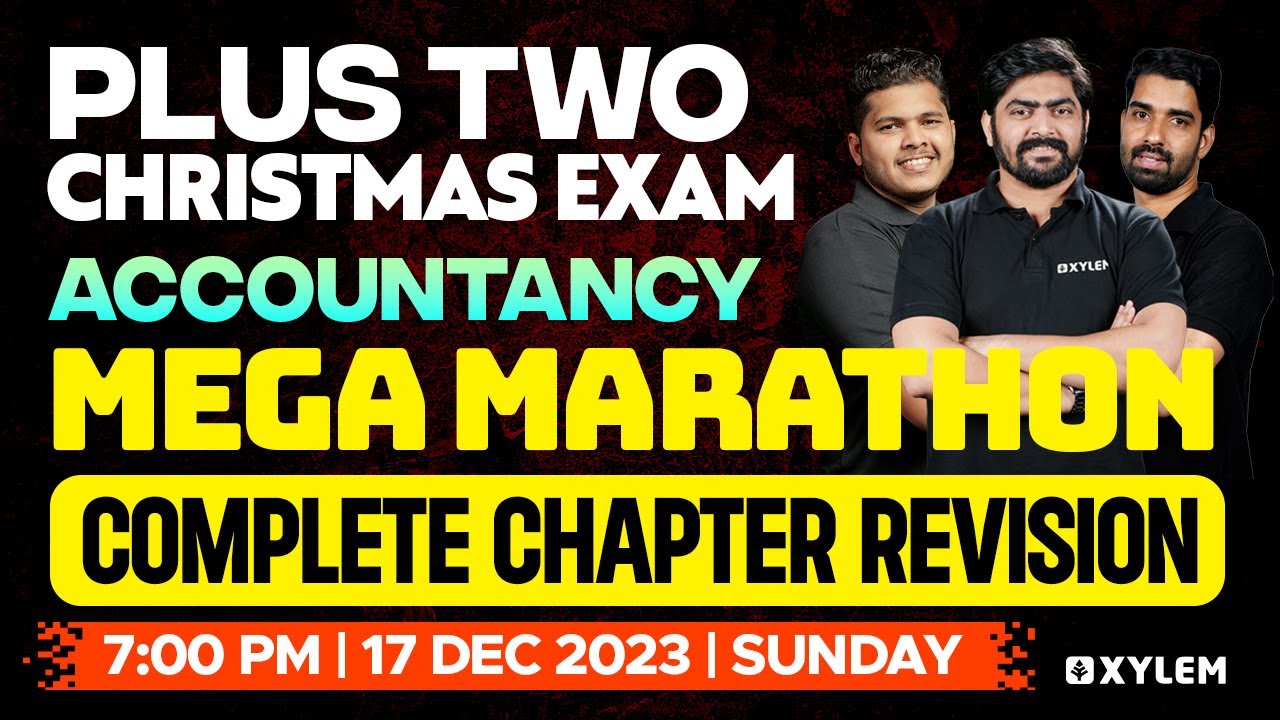 Plus Two Christmas Exam - Accountancy | Mega Marathon | Complete Chapter Revision |Xylem +2 Commerce