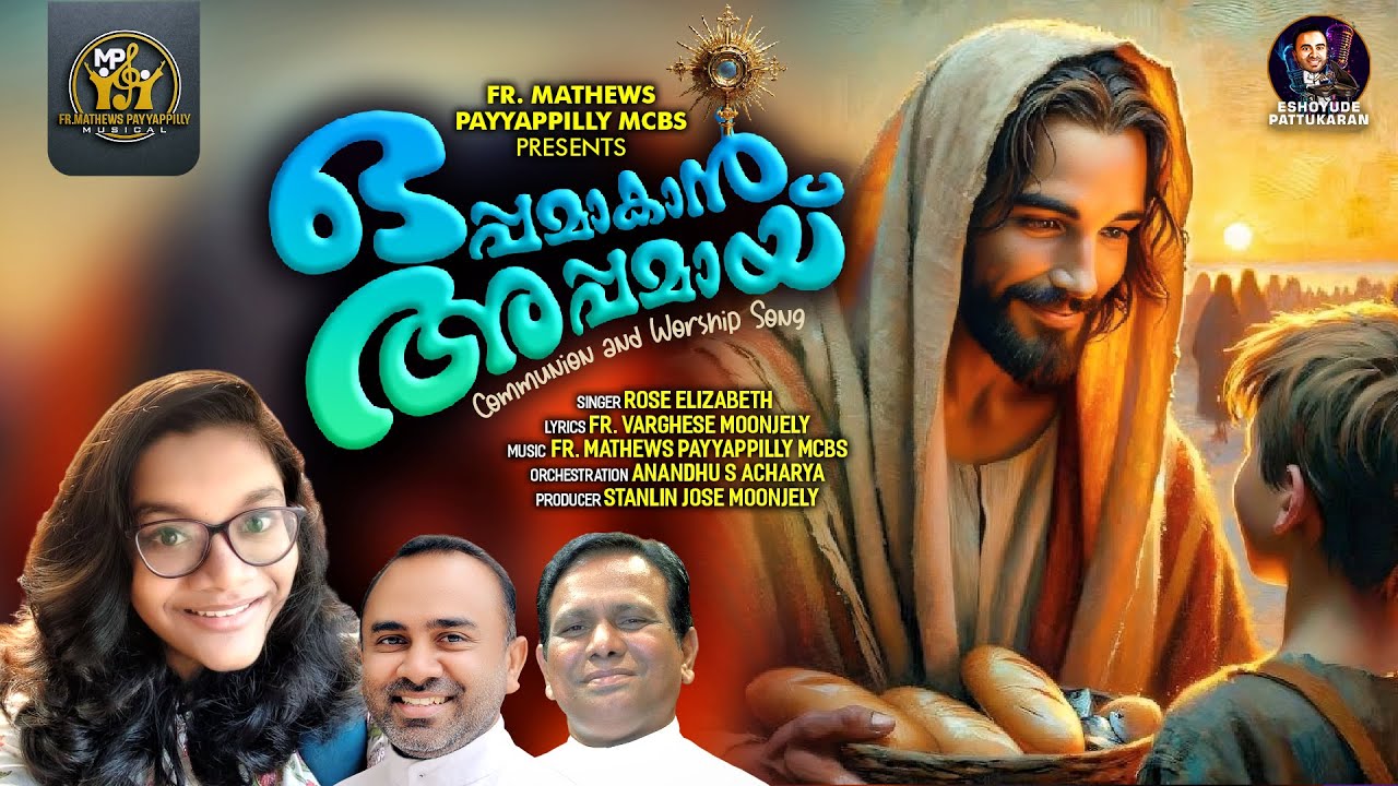 MALAYALAM CHRISTAIN HYMNS/OPPAM VASIKUVAN APPAMA/FR.MATHEWS MCBS/FR.VARGHESE MOONJELY/ROSE ELISABETH