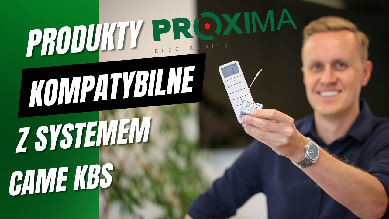 Produkty Proxima kompatybilne z systemem CAME KBS