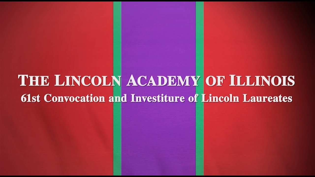 Lincoln Academy of Illinois 61st Annual Convocation and Investiture of Lincoln Laureates (2025)