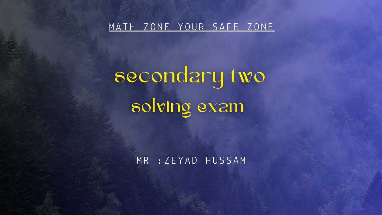Solving Exam one Secondary two