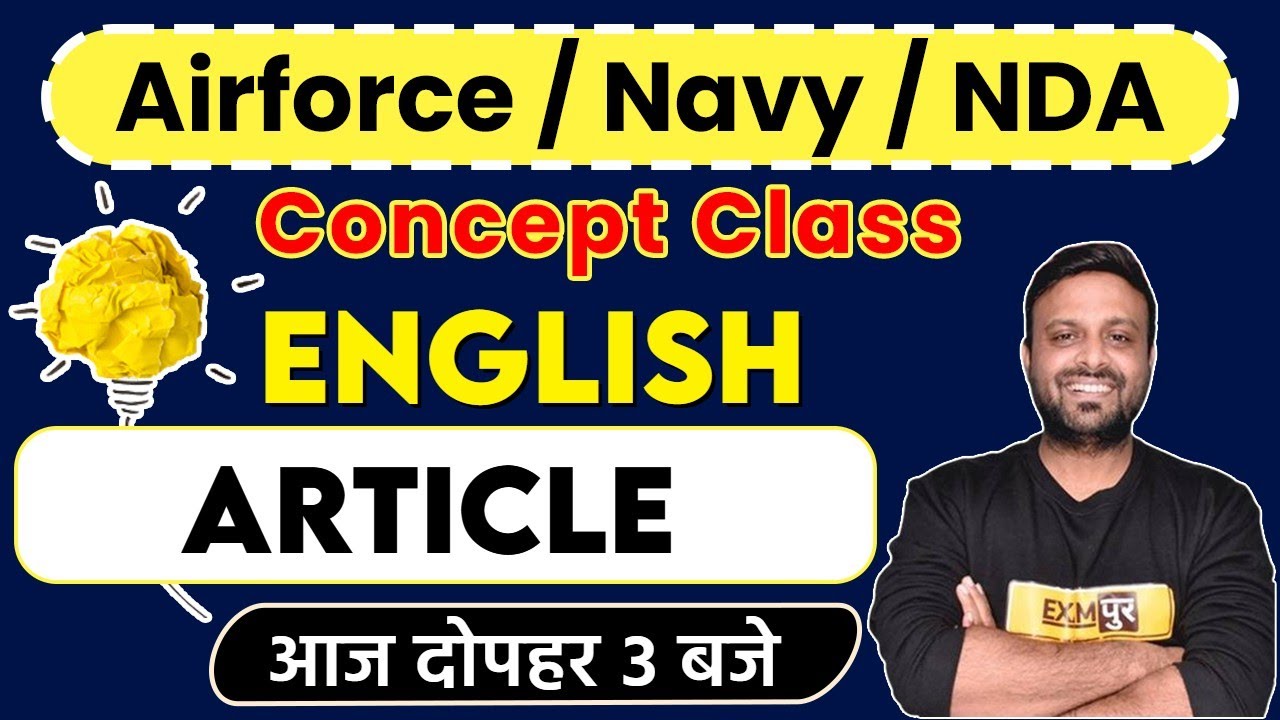 Airforce/Navy/NDA || Concept Class || ENGLISH || By Amy Sir || Article