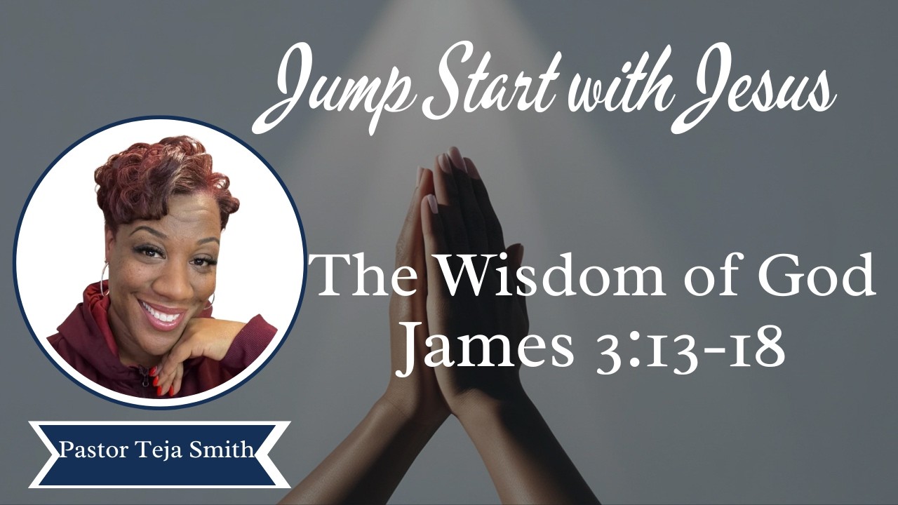 The Wisdom of God: James 3:13-18 (3/15/26)