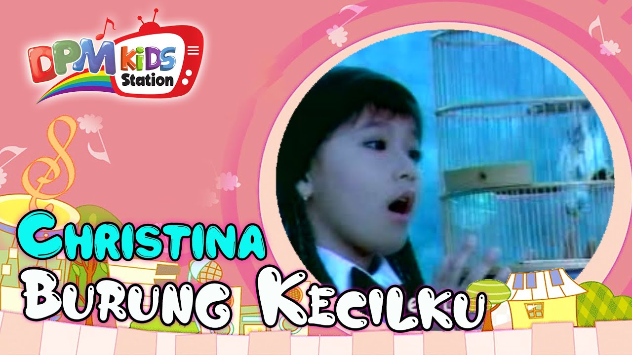 Christina - Burung Kecilku (Official Kids Video)