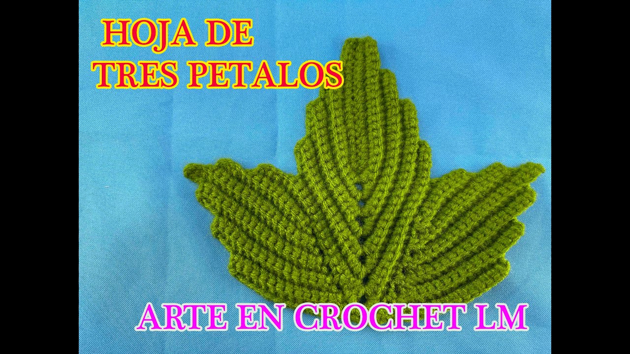 HOJA A CROCHET DE TRES PETALOS TUTORIAL PASO A PASO