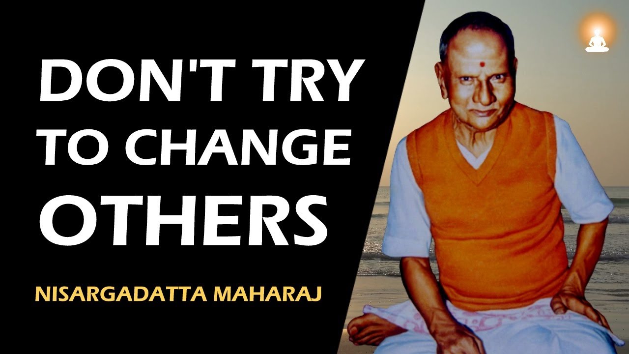 THIS IS THE ONLY WAY TO CHANGE YOUR WORLD | Nisargadatta Maharaj