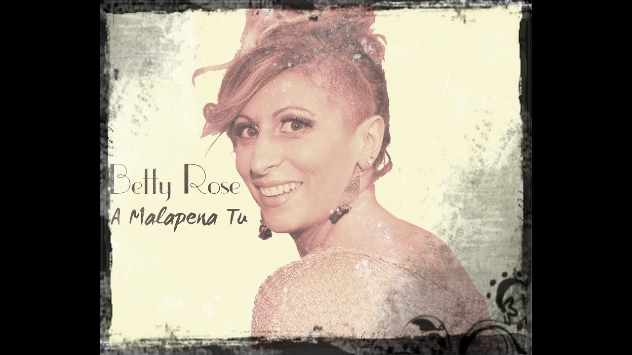 Betty Rose - A Malapena Tu (Official Video)