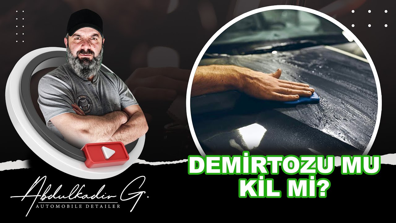 Detailing: Kil temizliği mi, Demirtozu mu? kargaşaya bir nokta koyduk!