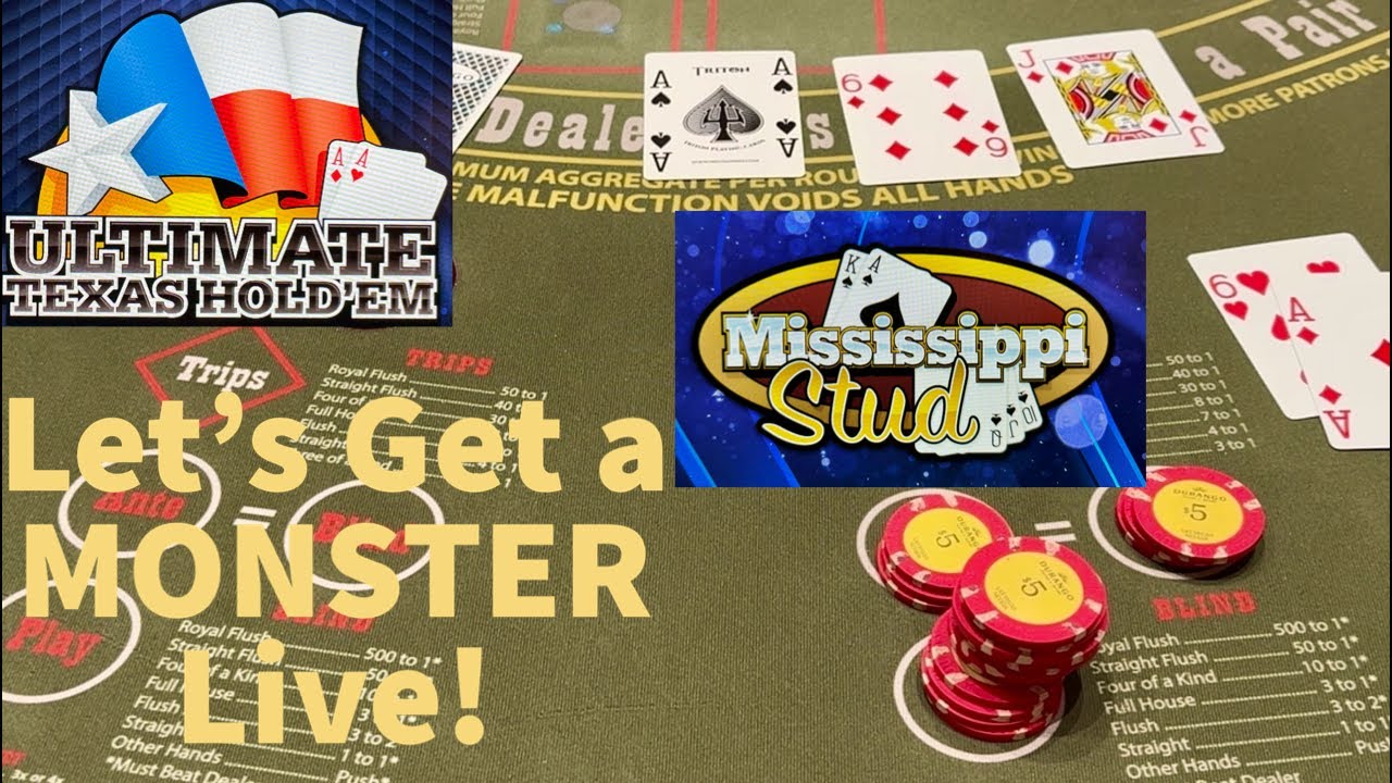 Let’s get a monster hand LIVE Mississippi Stud Poker and/or Ultimate Texas hold 'em for the win!