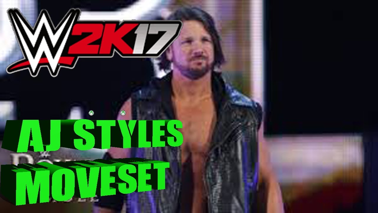 WWE 2K17 - AJ STYLES MOVESET