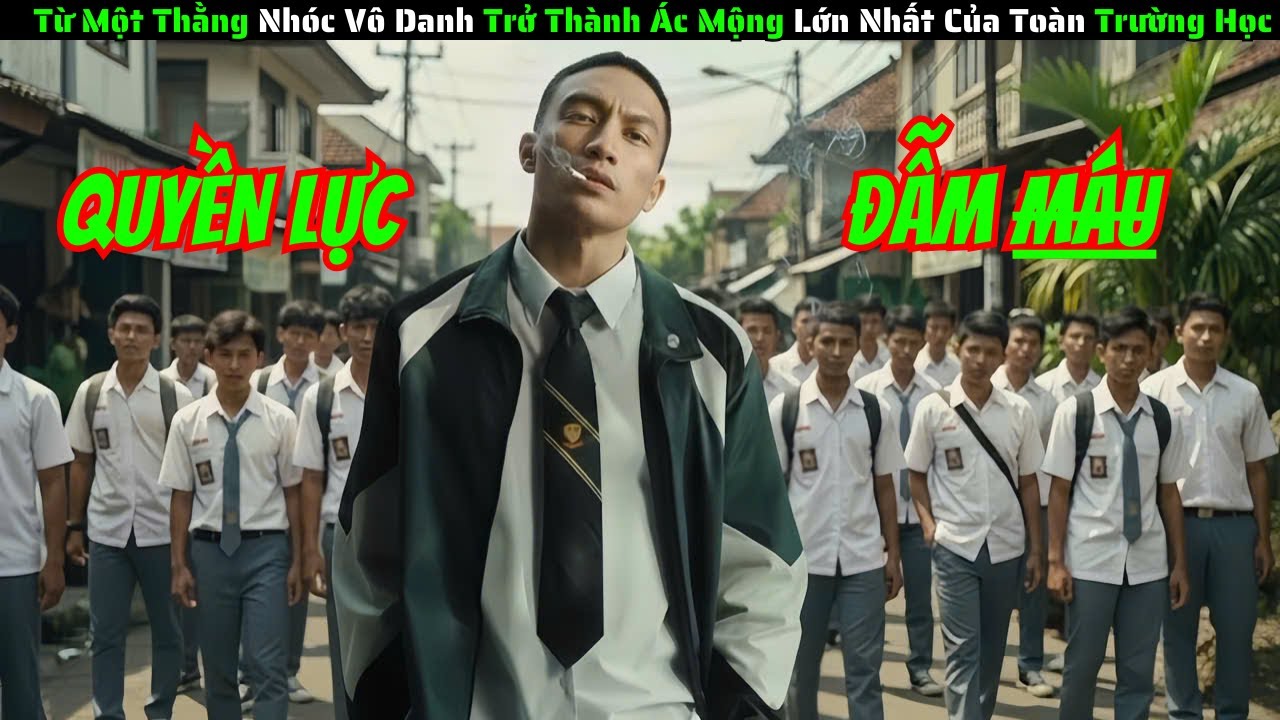 [Review Phim] Từ Một Thằng Nhóc Vô Danh Trở Thành Ác Mộng Lớn Nhất Của Toàn Trường Học