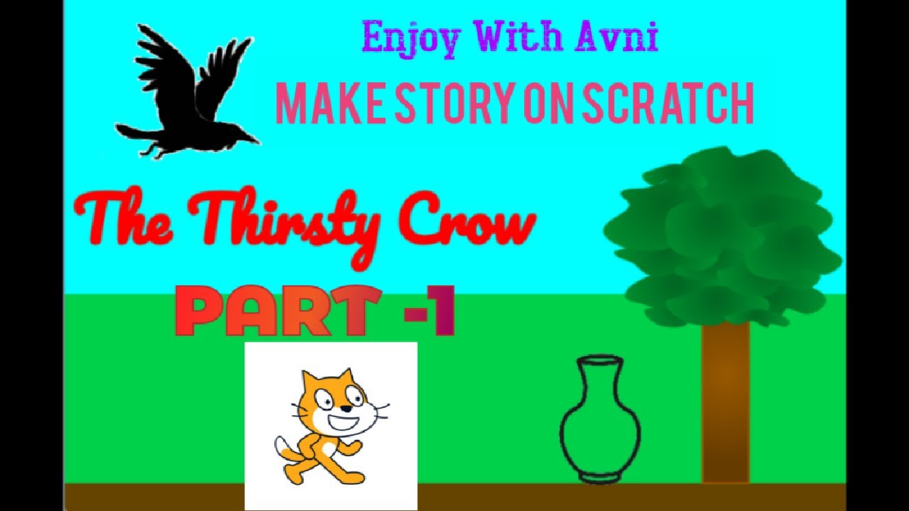 Scratch Coding, Write a Story on Scratch, The Thirsty Crow (Part-1)